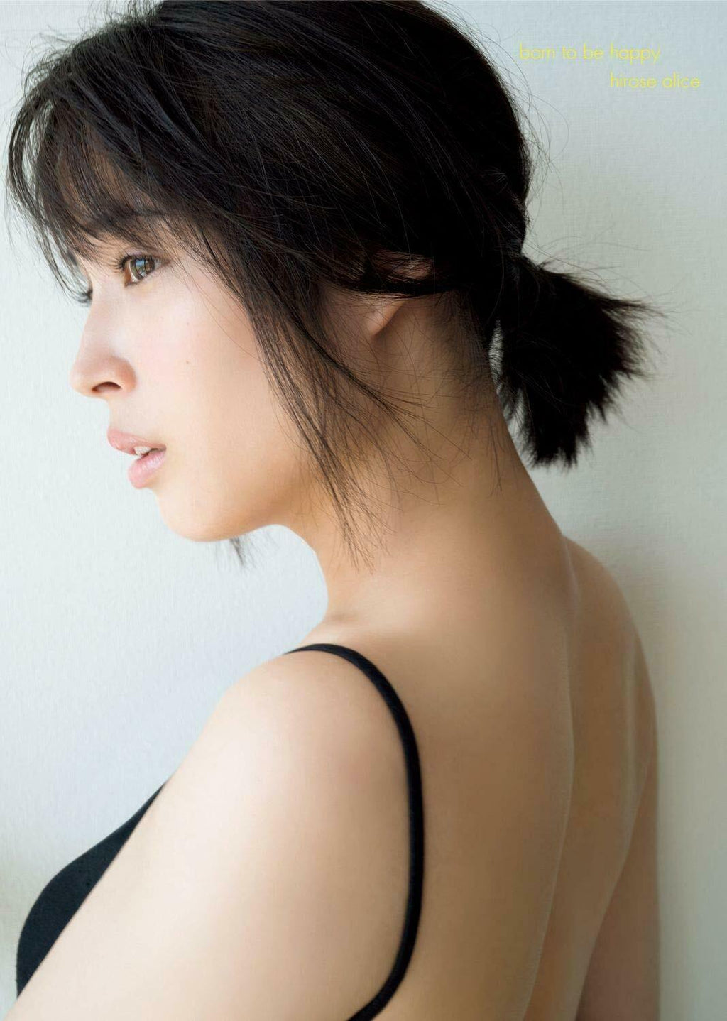 NEW Alice Hirose Photo Book 'born to be happy' | Japanese Actress JAPAN