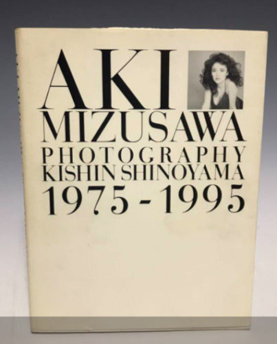 Beauty Shashinshu Photo Book 1975-1995 AKI MIZUSAWA by Kishin Shinoyama